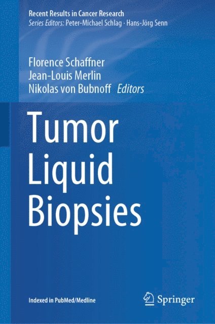 Nikolas von Bubnoff, Jean-Louis Merlin, Florence Schaffner - Tumor Liquid Biopsies, E-bok