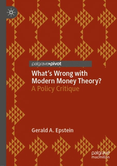 Gerald A. Epstein - What's Wrong with Modern Money Theory?, E-bok