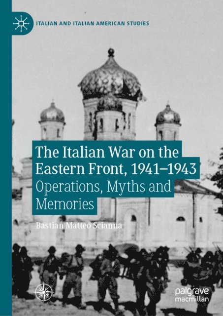 Bastian Matteo Scianna - Italian War on the Eastern Front, 1941-1943, E-bok