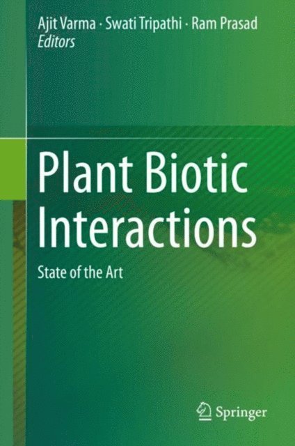 Ram Prasad, Swati Tripathi, Ajit Varma - Plant Biotic Interactions, E-bok