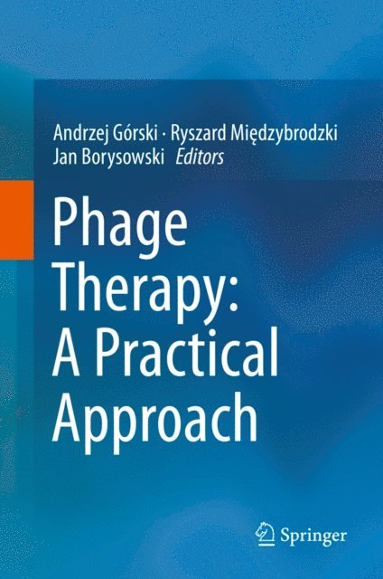 Jan Borysowski, Ryszard Miedzybrodzki, Andrzej Gorski - Phage Therapy: A Practical Approach, E-bok. Tillgänglighet: Lägg i varukorg