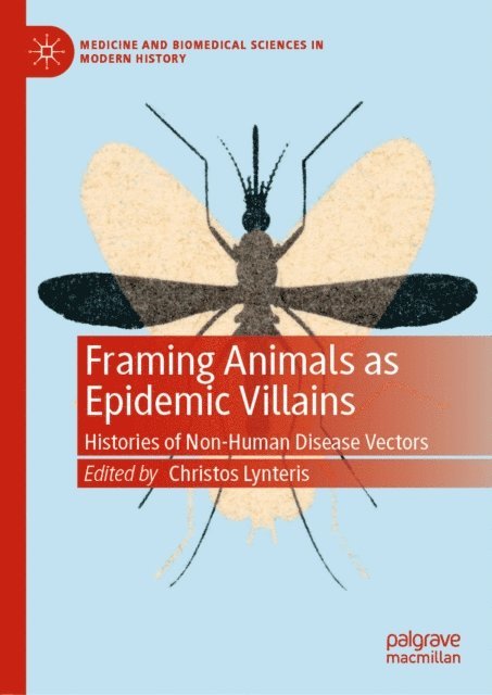 Christos Lynteris - Framing Animals as Epidemic Villains, E-bok