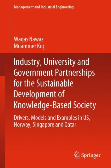 Muammer Koc, Waqas Nawaz - Industry, University and Government Partnerships for the Sustainable Development of Knowledge-Based Society, E-bok