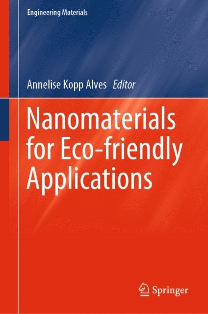 Annelise Kopp Alves - Nanomaterials for Eco-friendly Applications, E-bok