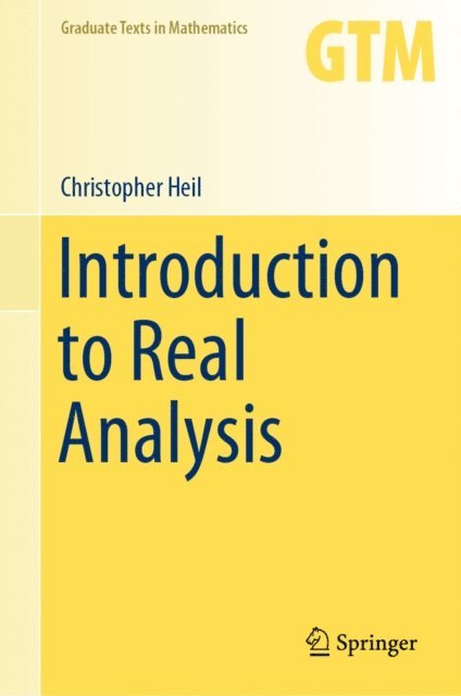 Christopher Heil - Introduction to Real Analysis, E-bok