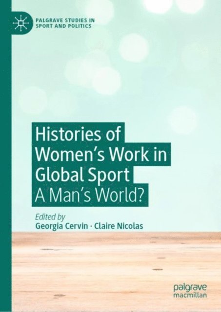Claire Nicolas, Georgia Cervin - Histories of Women's Work in Global Sport, E-bok