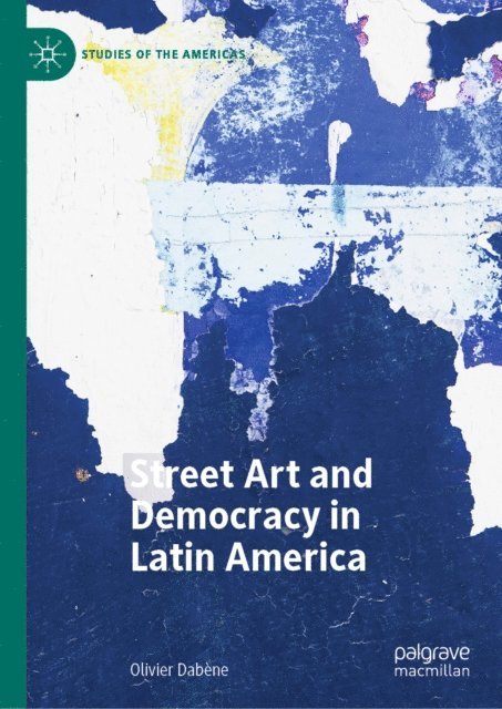 Olivier Dabene - Street Art and Democracy in Latin America, E-bok