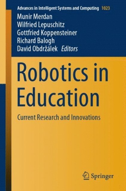 David Obdrzalek, Richard Balogh, Gottfried Koppensteiner, Wilfried Lepuschitz, Munir Merdan - Robotics in Education, E-bok