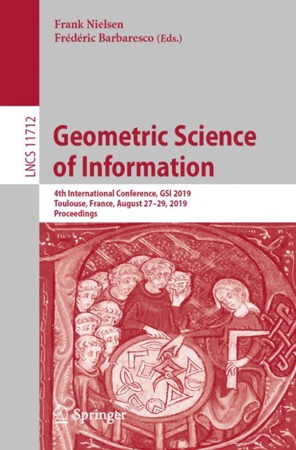 Frederic Barbaresco, Frank Nielsen - Geometric Science of Information, E-bok