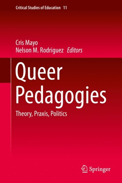 Nelson M. Rodriguez, Cris Mayo - Queer Pedagogies, E-bok