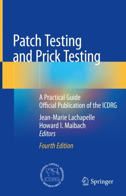 Howard I. Maibach, Jean-Marie Lachapelle - Patch Testing and Prick Testing, E-bok