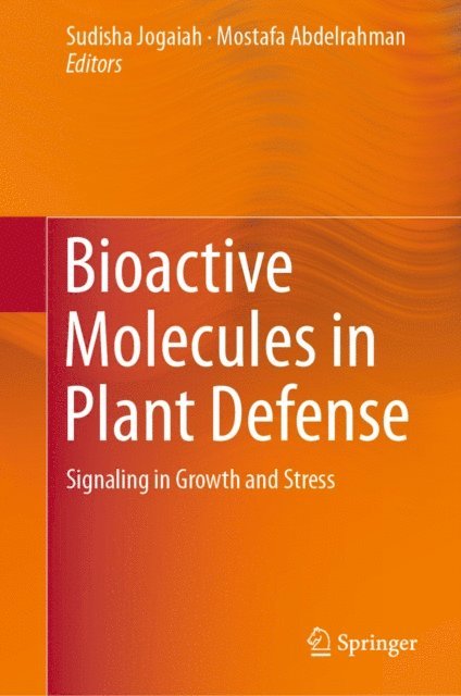 Mostafa Abdelrahman, Sudisha Jogaiah - Bioactive Molecules in Plant Defense, E-bok