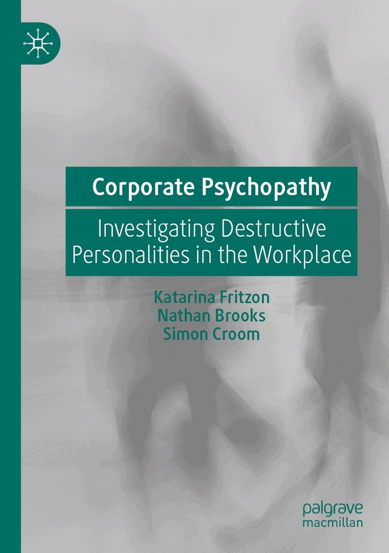 Katarina Fritzon, Nathan Brooks, Simon Croom - Corporate Psychopathy, Häftad. Tillgänglighet: Lägg i varukorg