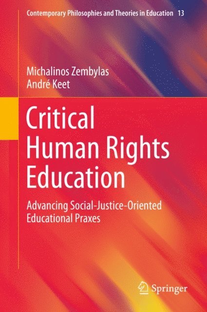 Andre Keet, Michalinos Zembylas - Critical Human Rights Education, E-bok
