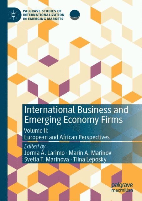Tiina Leposky, Svetla T. Marinova, Marin A. Marinov, Jorma A. Larimo - International Business and Emerging Economy Firms, E-bok