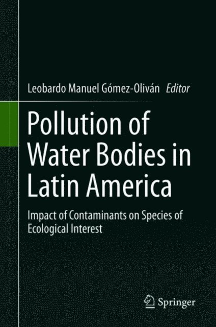 Leobardo Manuel Gomez-Olivan - Pollution of Water Bodies in Latin America, E-bok