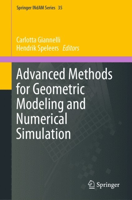 Hendrik Speleers, Carlotta Giannelli - Advanced Methods for Geometric Modeling and Numerical Simulation, E-bok