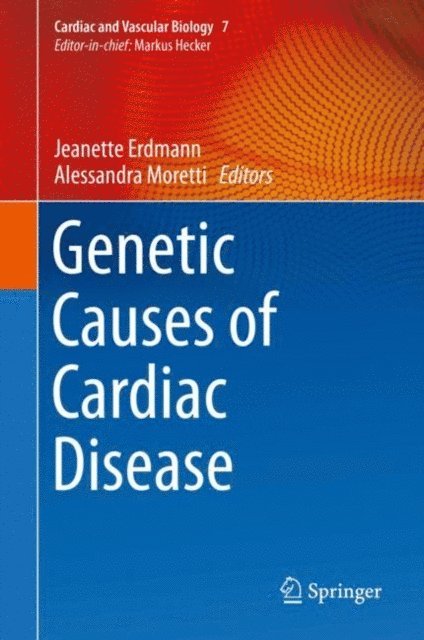 Alessandra Moretti, Jeanette Erdmann - Genetic Causes of Cardiac Disease, E-bok
