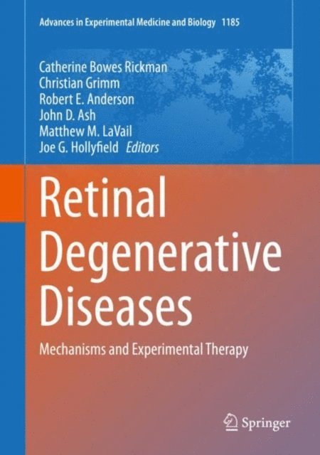 Joe G. Hollyfield, Matthew M. LaVail, John D. Ash, Robert E. Anderson, Christian Grimm, Catherine Bowes Rickman - Retinal Degenerative Diseases, E-bok