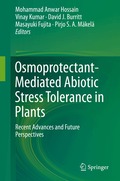 Osmoprotectant-Mediated Abiotic Stress Tolerance in Plants