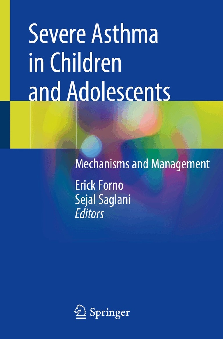 Erick Forno, Sejal Saglani - Severe Asthma in Children and Adolescents, Häftad. Tillgänglighet: Lägg i varukorg