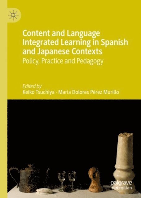 Maria Dolores Perez Murillo, Keiko Tsuchiya - Content and Language Integrated Learning in Spanish and Japanese Contexts, E-bok
