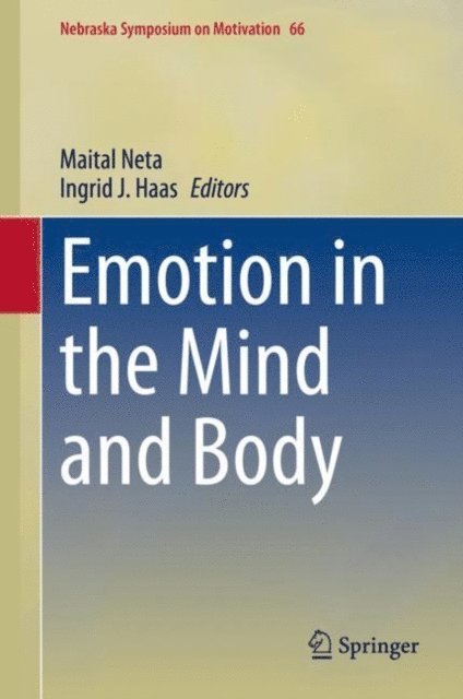 Ingrid J. Haas, Maital Neta - Emotion in the Mind and Body, E-bok