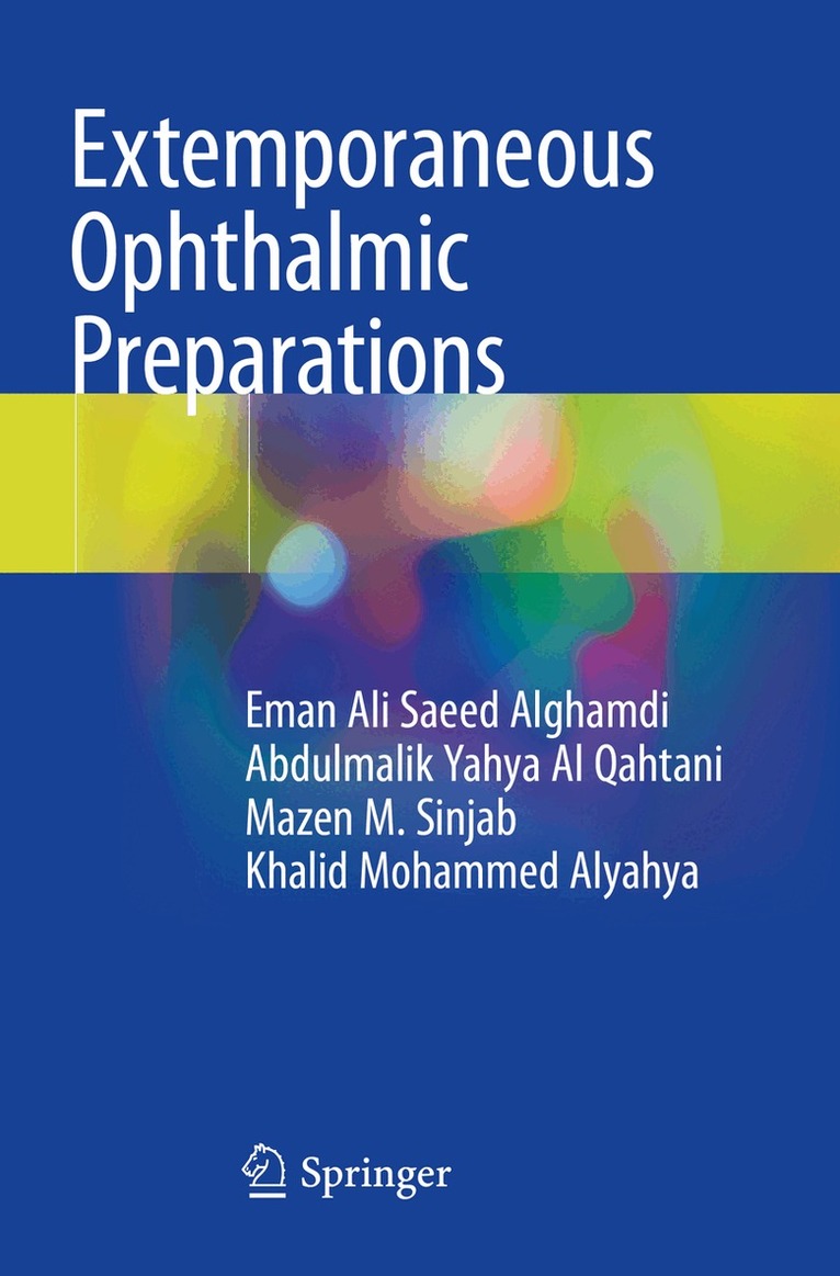 Eman Ali Saeed Alghamdi, Abdulmalik Yahya Al Qahtani, Mazen M. Sinjab, Khalid Mohammed Alyahya - Extemporaneous Ophthalmic Preparations, Häftad