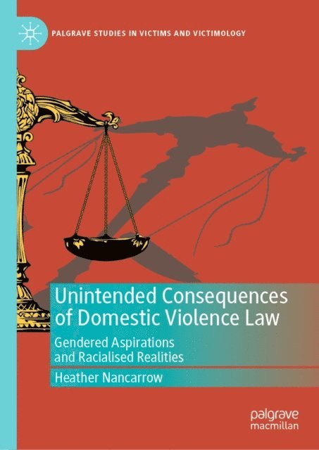 Heather Nancarrow - Unintended Consequences of Domestic Violence Law, E-bok