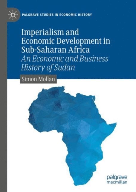 Simon Mollan - Imperialism and Economic Development in Sub-Saharan Africa, E-bok. Tillgänglighet: Lägg i varukorg