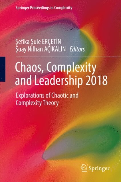 Suay Nilhan ACIKALIN, Sefika Sule ERCETIN - Chaos, Complexity and Leadership 2018, E-bok