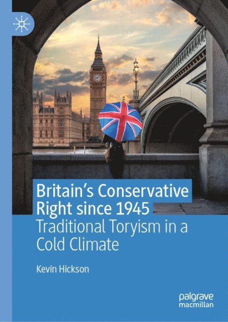Kevin Hickson - Britain's Conservative Right since 1945, E-bok
