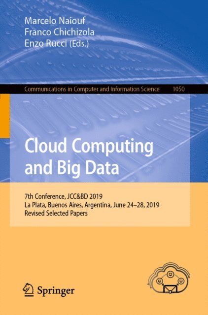 Enzo Rucci, Franco Chichizola, Marcelo Naiouf - Cloud Computing and Big Data, E-bok