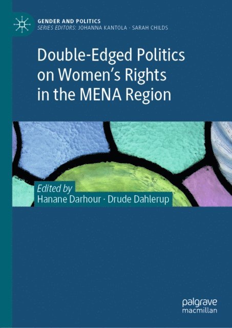 Drude Dahlerup, Hanane Darhour - Double-Edged Politics on Women's Rights in the MENA Region, E-bok