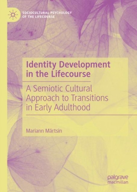 Mariann Martsin - Identity Development in the Lifecourse, E-bok