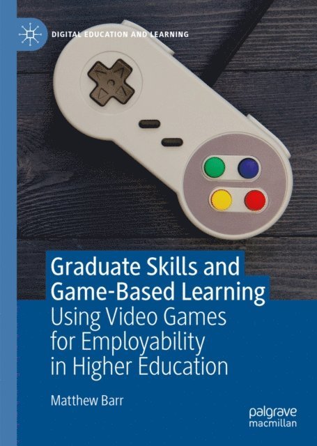 Matthew Barr - Graduate Skills and Game-Based Learning, E-bok