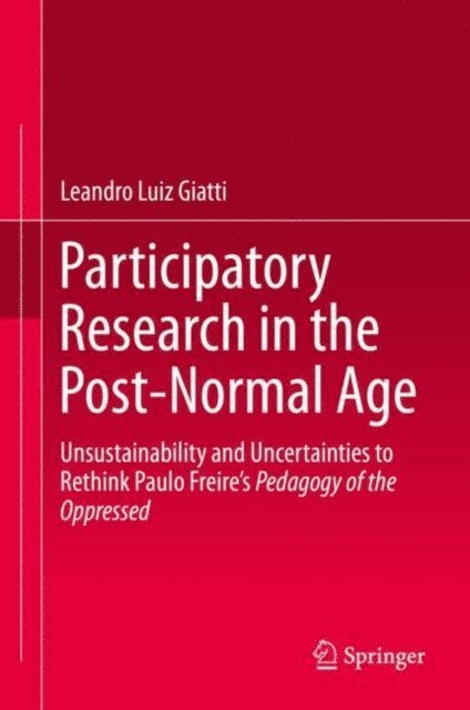 Leandro Luiz Giatti - Participatory Research in the Post-Normal Age, E-bok