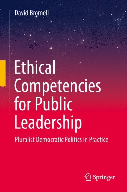 David Bromell - Ethical Competencies for Public Leadership, E-bok