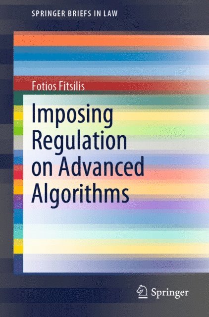 Fotios Fitsilis - Imposing Regulation on Advanced Algorithms, E-bok