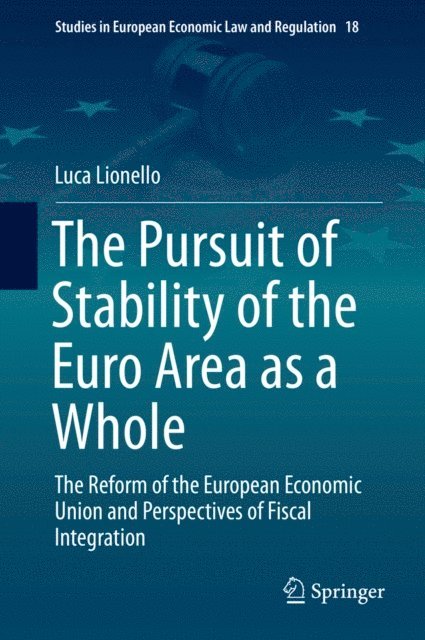 Luca Lionello - Pursuit of Stability of the Euro Area as a Whole, E-bok
