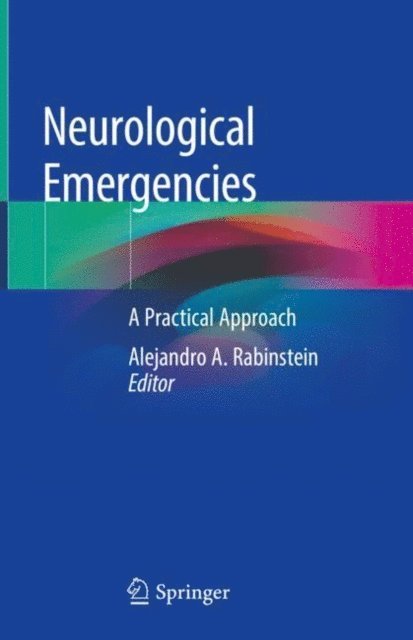 Alejandro A. Rabinstein - Neurological Emergencies, E-bok