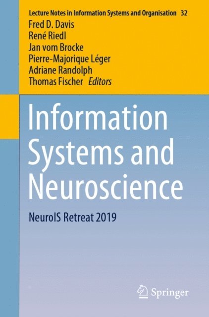 Thomas Fischer, Adriane Randolph, Pierre-Majorique Leger, Jan vom Brocke, Rene Riedl, Fred D. Davis - Information Systems and Neuroscience, E-bok
