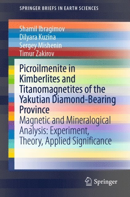 Timur Zakirov, Sergey Mishenin, Dilyara Kuzina, Shamil Ibragimov - Picroilmenite in Kimberlites and Titanomagnetites of the Yakutian Diamond-Bearing Province, E-bok