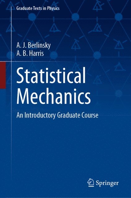 A. B. Harris, A. J. Berlinsky - Statistical Mechanics, E-bok