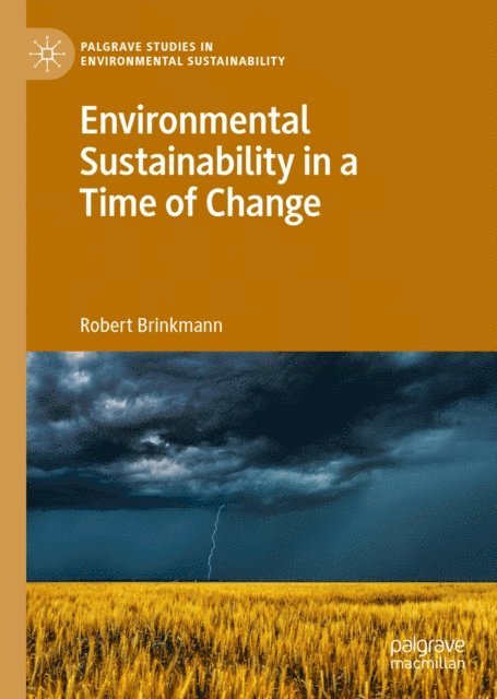 Robert Brinkmann - Environmental Sustainability in a Time of Change, E-bok