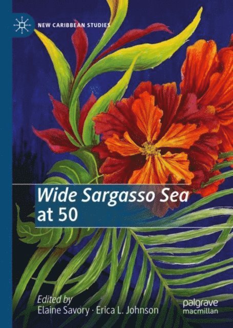 Erica L. Johnson, Elaine Savory - Wide Sargasso Sea at 50, E-bok