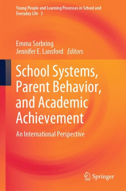 Jennifer E. Lansford, Emma Sorbring - School Systems, Parent Behavior, and Academic Achievement, E-bok