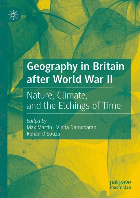 Rohan D'Souza, Vinita Damodaran, Max Martin - Geography in Britain after World War II, E-bok