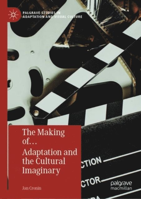 Jan Cronin - Making of... Adaptation and the Cultural Imaginary, E-bok