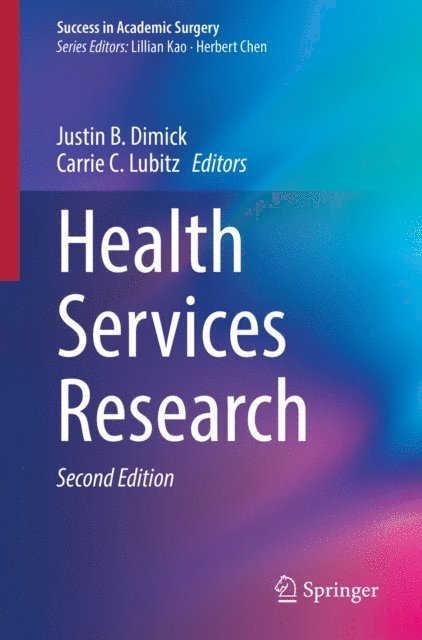 Carrie C. Lubitz, Justin B. Dimick - Health Services Research, E-bok